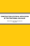 Construction and Physical Application Of The Fractional Calculus by Nicholas Wheeler